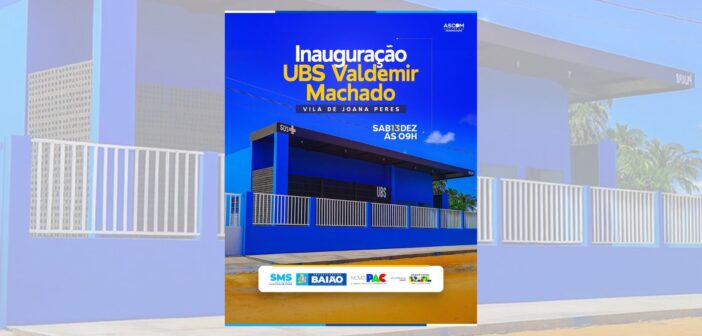 Inauguração da UBS Valdemir Machado