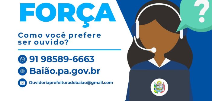 OUVIDORIA MUNICIPAL DE BAIÃO: SUA VOZ FAZ A DIFERENÇA